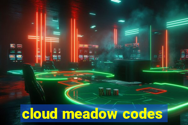 cloud meadow codes